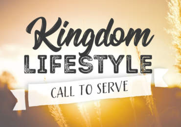Kingdom Lifestyle: Call to Serve